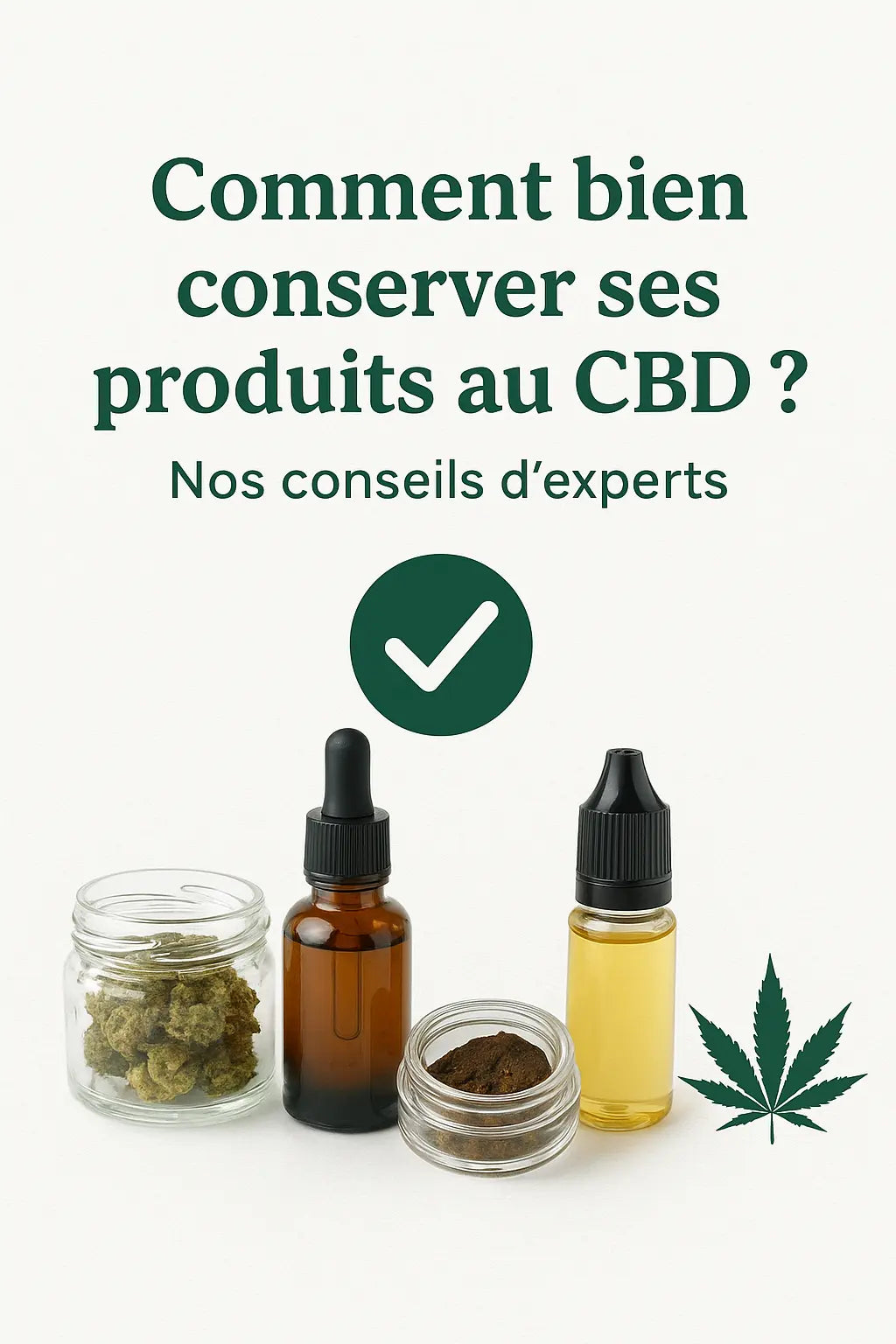 🌿Comment bien conserver ses produits au CBD ?